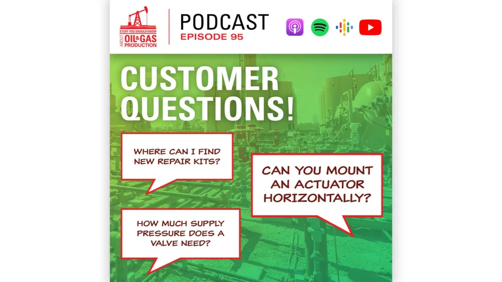 Mounting an Actuator Horizontally, New Repair Kits, Choked Flow and More Customer Questions | Podcast Ep. #95