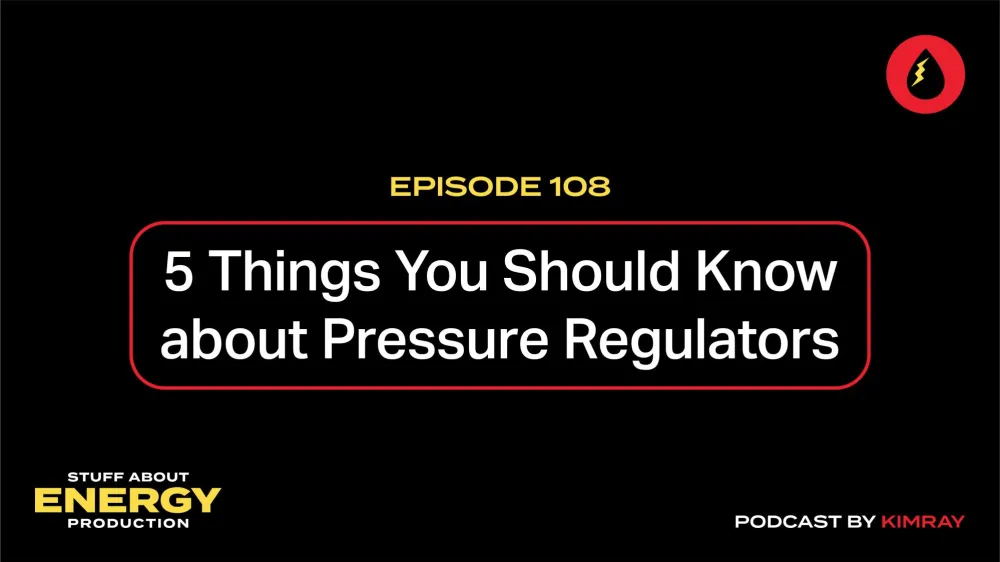 5 Things You Should Know about Pressure Regulators | Podcast Ep. #108