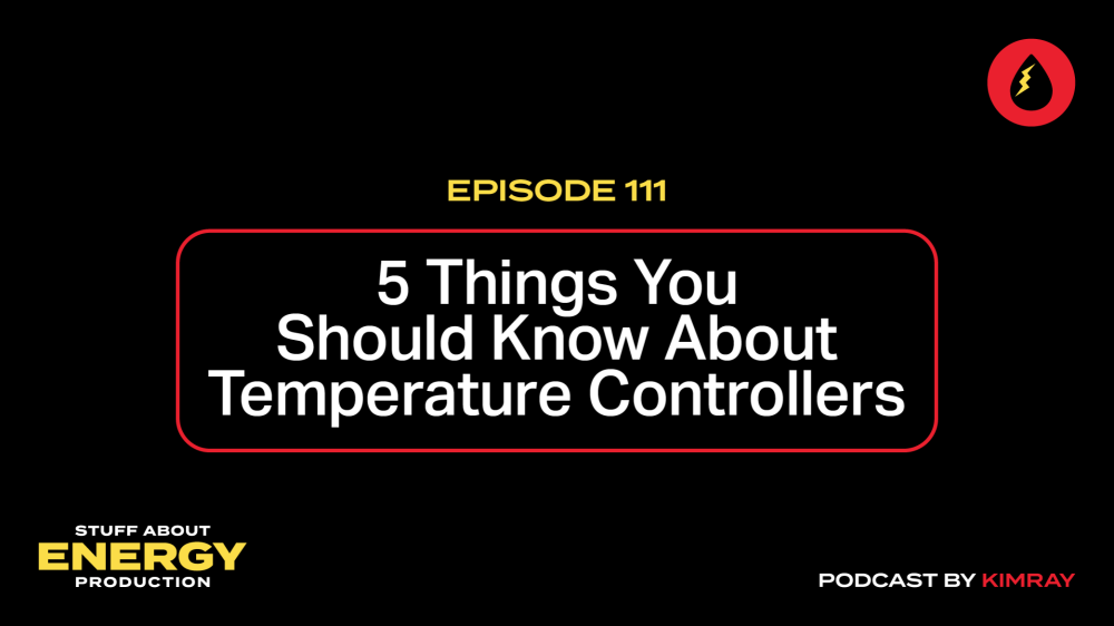 5 Things You Should Know about Temperature Controllers | Podcast Ep. #111