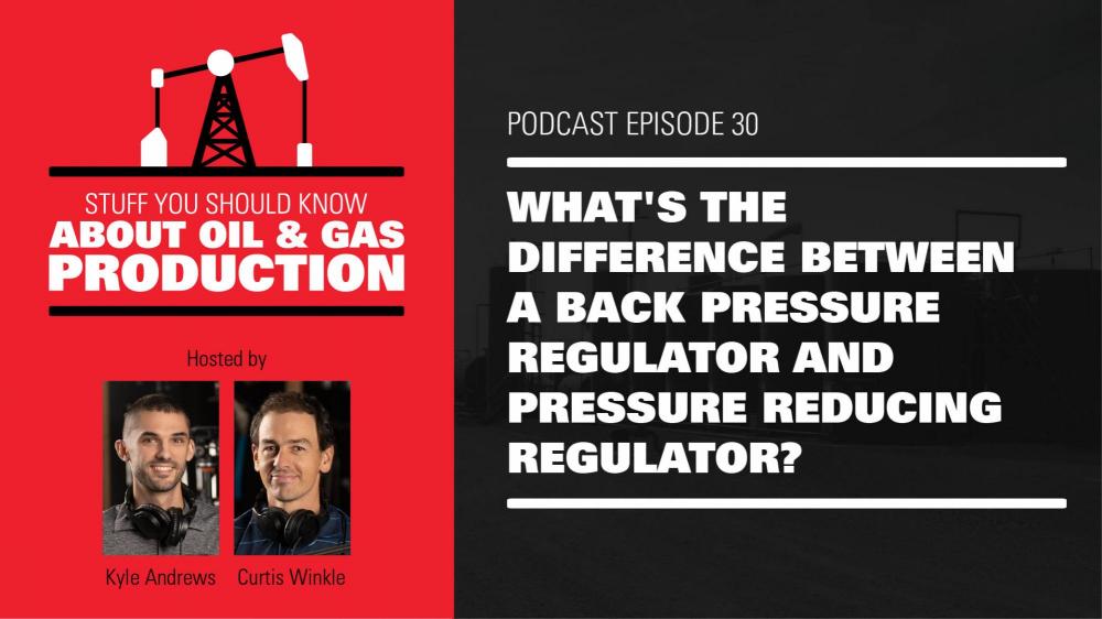 What's the Difference between a Back Pressure Regulator and Pressure Reducing Regulator? | Podcast Ep. #30