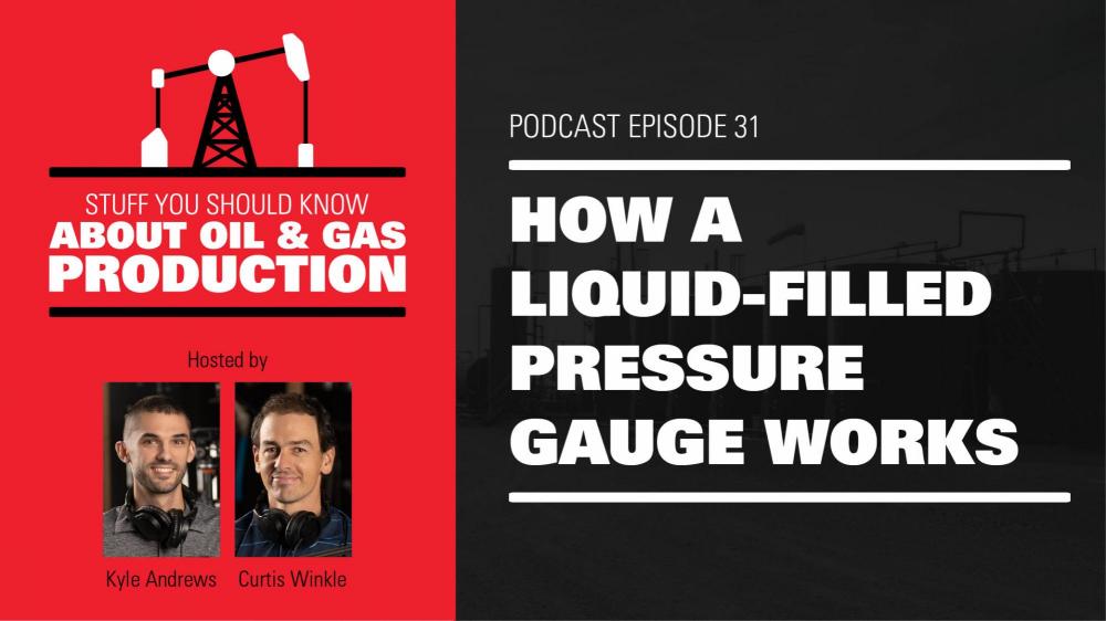 How a Liquid-Filled Pressure Gauge Works | Podcast Ep.# 31