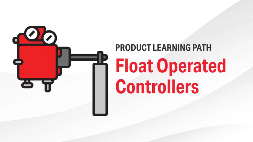 Product Learning Path - Float Operated Controllers