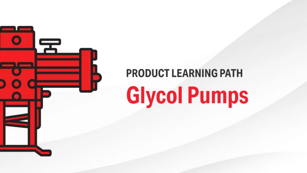 Product Learning Path - Glycol Pumps