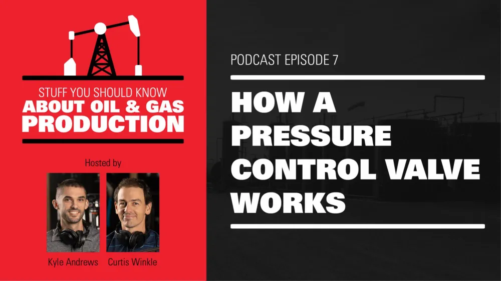 How a Pressure Control Valve Works | Podcast Ep. #7