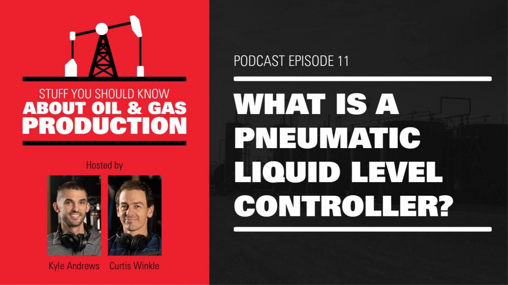 What is a Pneumatic Liquid Level Controller? | Podcast Ep. #11