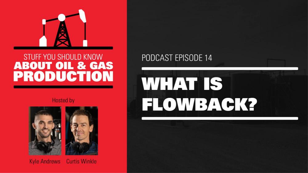 What is Flowback? | Podcast Ep. #14